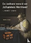 Dongen, Alexandra van - De tastbare wereld van Johannes Vermeer