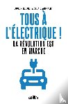 De Smet, Jochen, Blanckaert, Stijn - Tous à l'électrique !