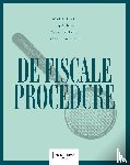 Delanote, Mark, Debelva, Filip, Raedt, Sylvie de, Van Eyndhoven, Jef - De fiscale procedure