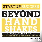 Brenninkmeijer, Anthony - Startup Success Beyond Handshakes