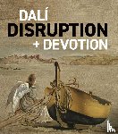 Jennifer Cohen, Frederick Ilchman - Dalí: Disruption and Devotion