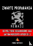 Makaske, Harold - Zwarte propaganda - De politieke geschiedenis van Anton Musserts Nederlandsche Nationaal-Socialistische Uitgeverij NENASU