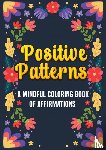 HugoElena, Dhr - Positive patterns - een mindful kleurboek met kalmerende citaten