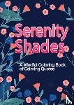 HugoElena, Dhr - Serenity Shades - een mindful kleurboek met kalmerende citaten