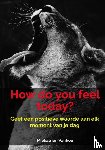 Vanhoe, Miekatrien - How do you feel today?