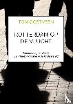 Oostveen, Tom - Rotterdam op de vlucht