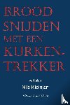 Kleinjan, Nils - Brood snijden met een kurkentrekker