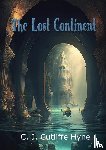 Hyne, C.J. Cutliffe - The Lost Continent