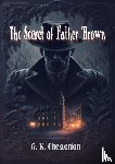 Chesterton, G. K. - The Secret of Father Brown