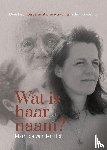 Hof, Mathilda van den - Wat is haar naam?