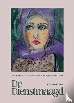 Mol, Chantal de - De Dienstmaagd