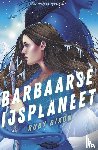 Dixon, Ruby - Barbaarse ijsplaneet