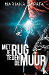 Zapata, Mariana - Met je rug tegen de muur
