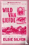Silver, Elsie - Wild van liefde