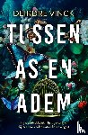 Vinck, Deirdre - Tussen as en adem