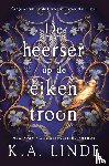 Linde, K.A. - De heerser op de eiken troon