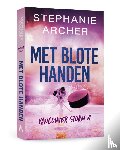 Archer, Stephanie - Met blote handen