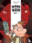 Léturgie, Jean, Yann, Léturgie, Simon - Spoon & White: Integraal 1