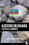 Languages, Pinhok - Azerbeidzjaans vocabulaireboek - Aanpak Gebaseerd Op Onderwerp