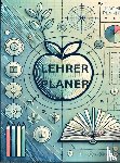 Dorfmann, Josephina - LEHRER PLANER: LEHRERKALENDER 