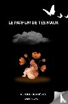Gaye, Aminata - Le parfum de tes maux