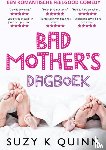 Quinn, Suzy K - Bad Mother's Dagboek