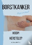 Wit, Alexandra - BORSTKANKER - Hoop! Hersteld?