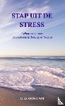 Wit, Alexandra - Stap Uit De Stress - Affirmaties voor stressvermindering en balans