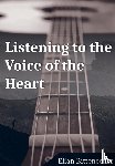 Bittencourt, Elian - LISTENING TO THE VOICE OF THE HEART