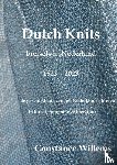 Willems, Constance - Dutch Knits: Breisels in Nederland, 1523-2023 - Een ontdekkingstocht door het rijke erfgoed van het Nederlandse breien in kunst, fotografie en literatuur