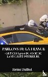 Duthel, Heinz - PARLONS DE LA FRANCE - #ARTICLE L435-1 DU CODE DE LA SÉCURITÉ INTÉRIEURE