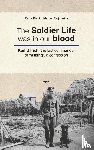 Pierik, Perry, Reijmerink, Marcel - The Soldier Life was in our Blood