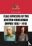 Kursietis, Andris J. - Flag Officers of the Austro-Hungarian Empire 1867 - 1918