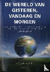 Kruft, Anton - De wereld van gisteren, vandaag en morgen