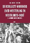 Geersing, Bauke - De robuuste waarheid over Westerling en Nederlands-Indië