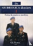 Brantz, C.L. - De Srebrenica dossier I