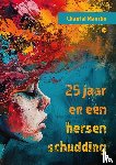 Manrho, Chantal - 25 jaar en een hersenschudding