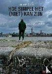 Van Gans, Tim - Hoe simpel het (niet) kan zijn