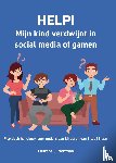 Veltman, Laurens J. - HELP! Mijn kind verdwijnt in social media of gamen