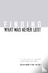 Heijer, Alexander den - Finding what was never lost
