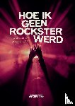 Droffelaar, Bridie van - Hoe ik geen rockster werd