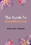 Verkerk, Marleen - The Guide to Assertiveness
