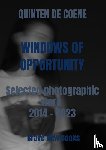De Coene, Quinten - Windows of Opportunity - Selected photographic work 2014 - 2023
