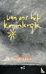Baak, Eugène - Van ons het koninkrijk