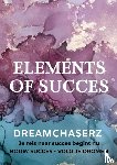Of Succes, Elements - DREAMCHASERZ - Elements of Succes