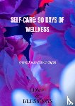 & Blessings, Love - Self-care: 90 days of wellness