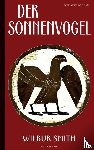 Smith, Wilbur - Wilbur Smith: Der Sonnenvogel (Abenteuerroman) - Neuauflage 2023