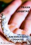 Libertas, Frank - Aan een Zijden Draadje