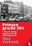 Verbeek, Max - Prinsengracht 204 - 'Man, ik spring nog liever in de Prinsengracht!'