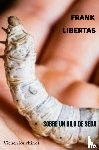 Libertas, Frank - Sobre un hilo de seda